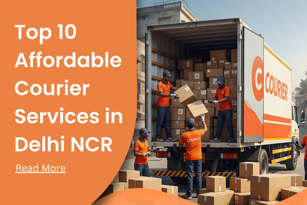 Top 10 Affordable Courier Services in Delhi NCR